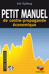 Petit manuel de contre-propagande économique