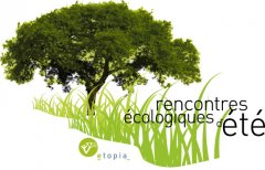 Etopia: les rencontres écologiques d’été